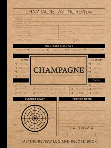 Champagne Tasting Review Log and Record Book: Champagne Enthusiasts Journal. Detail & Note Every Bubble. Ideal for Sommeliers, Mixologists, and Bartenders