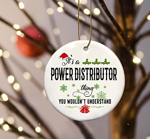 Merry Christmas Tree Ornament, It's a Power Distributor Thing You Wouldn't Understand - Funny New Job Gifts for Women, Men - New Job Christmas Ornament 3 Inches Flat