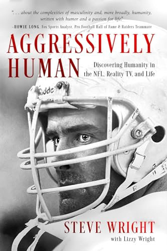 Aggressively Human: Discovering Humanity in the NFL, Reality TV, and Life (English Edition)