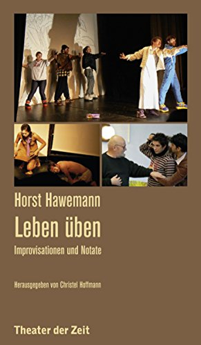 Horst Hawemann - Leben üben: Improvisationen und Notate (Recherchen 108)