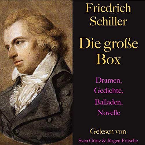 Friedrich Schiller. Die große Box: Dramen, Gedichte, Balladen, Novellen