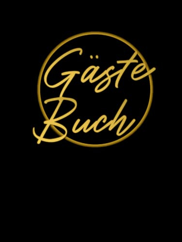 Gästebuch: Schwarz Gold - Hardcover - 100 Seiten - Hochzeit Geburtstag Taufe Hochzeitsbuch