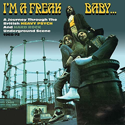 I'M a Freak Baby: a Journey Through the British He