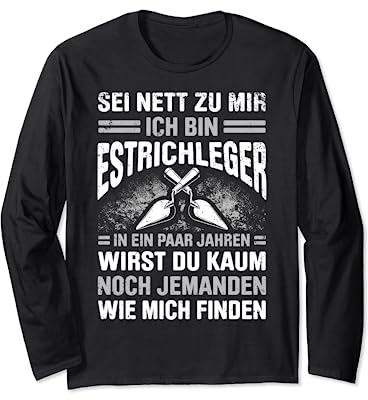 Estrich Legen Für Estrichleger Estrichbauer Handwerker Langarmshirt