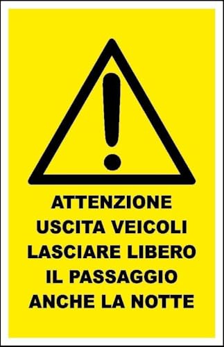 M-ITALY CARTELLO SEGNALETICO - ATTENZIONE USCITA VEICOLI LASCIARE LIBERO IL PASSAGGIO ANCHE DI NOTTE - Adesivo Extra Resistente, Pannello in Forex, Pannello In Alluminio (Alluminio, 10x15 cm)