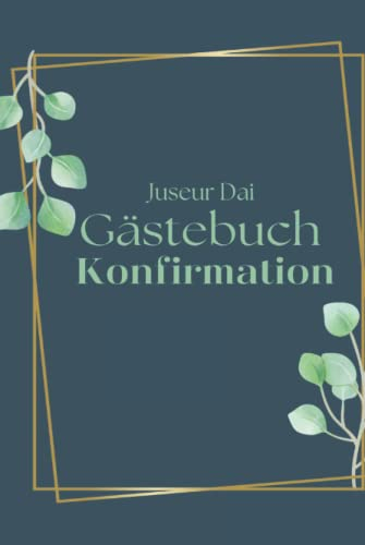 Gästebuch Konfirmation: Personalisiertes Erinnerungsalbum für alle Gäste