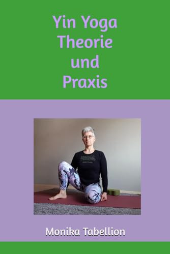 Yin Yoga - Theorie und Praxis