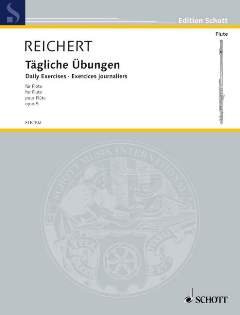 Firma MDS Schott music distribution TAEGLICHE UEBUNGEN - arrangiert für Querflöte [Noten/Sheetmusic] Komponist: REICHERT Mathieu Andre aus der Reihe: IL Flauto TRAVERSO