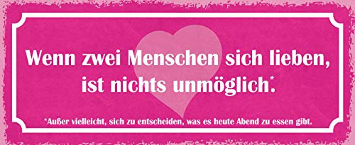 Schatzmix Blechschild Spruch Wenn Zwei Menschen Sich lieben, ist Nichts unmöglich:Außer vielleicht, Sich zu entscheiden, was es Heute Abend zu Essen gibt Metallschild 27x10 Deko tin Sign