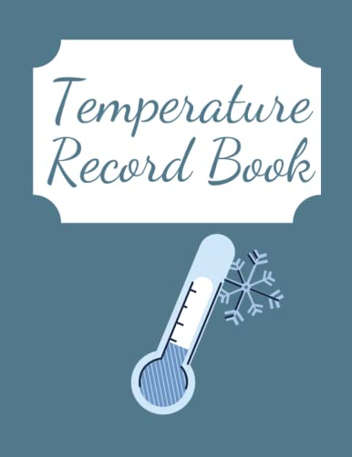 Commercial Kitchen Fridge Freezer Temperature Log: Accurately Record The Temperature Daily For 3 Units