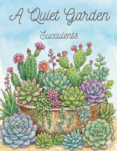 A Quiet Garden Coloring Book: Succulents