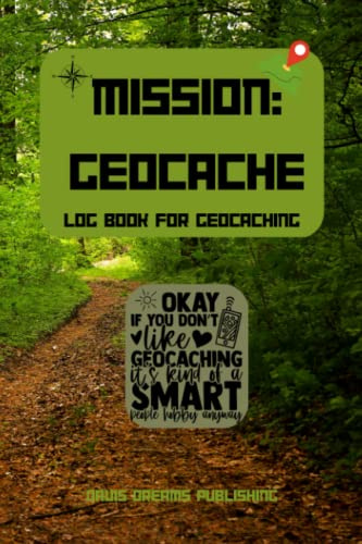 MISSION; GEOCACHE: Logbook for Geocaching for Outdoor Enthusiasts
