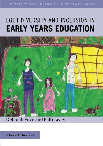 LGBT Diversity and Inclusion in Early Years Education (Diversity and Inclusion in the Early Years) by Deborah Price (2015-05-20)
