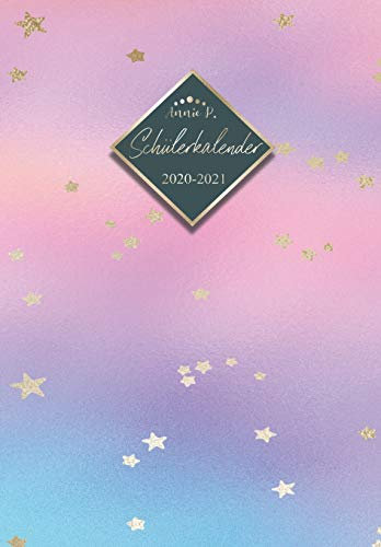 Schülerkalender 2020 / 2021: Schulplaner von August 2020 bis Juli 2021 / Praktischer Schülertimer zum notieren, planen und organisieren aller ... für das Schuljahr 20/21 Motiv Rainbow Stars