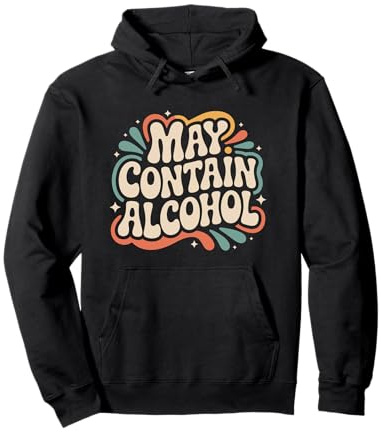 May Contain Alcohol Proverbe Drôle Alcool Mallorca Party Sweat à Capuche