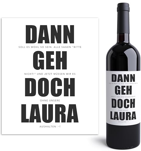 Dann geh doch Weinetiketten personalisiertes Abschiedsgeschenk Kollegen Jobwechsel Arbeitskollegin Kollegin Abschied Geschenk Wein Flaschenetiketten selbstklebend 2 Stück | 10x12 cm