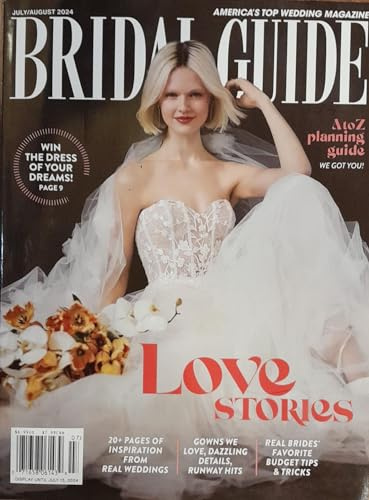 Bridal Guide Magazine July-August 2024 Love Stories