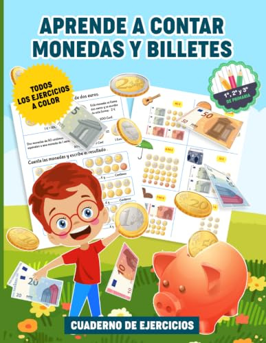 Cuaderno de Ejercicios Aprende a contar Monedas y Billetes: Cuaderno de Actividades para Aprender a Contar Dinero y hacer el Cambio – Cuaderno de Matemáticas para Niños de 6-9 años