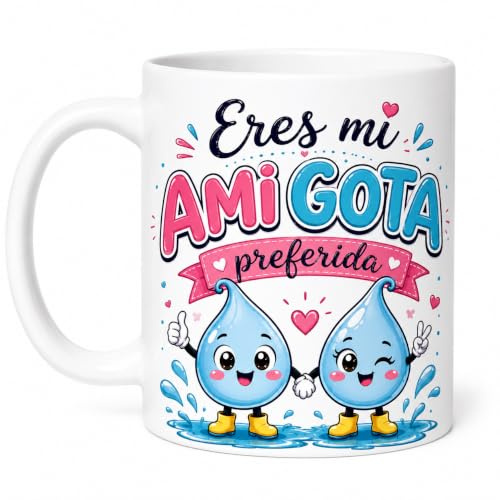 MardeTé Taza Eres mi AmiGota preferida. Taza de regalo para amigas con mucho amor. Amiga invisible