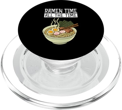 Ramen Time Is All The Time Ramen Bowl Cup Zuppa Giapponese PopSockets PopGrip per MagSafe
