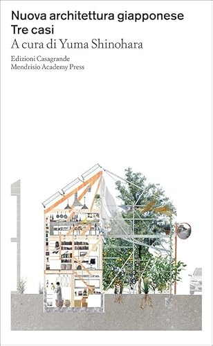 Nuova architettura giapponese. Tre casi