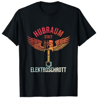 Hubraum statt Elektroschrott - Auto Tuning Motorsport T-Shirt