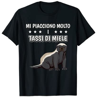 Mi piacciono molto i Tassi di miele Accessori Tasso di miele Maglietta