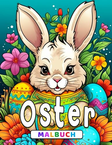 Oster-Malbuch: 30 Oster-Malvorlagen mit einfachen und schönen Designs, perfekte Geschenke für Kinder zum Entspannen und Abschalten.