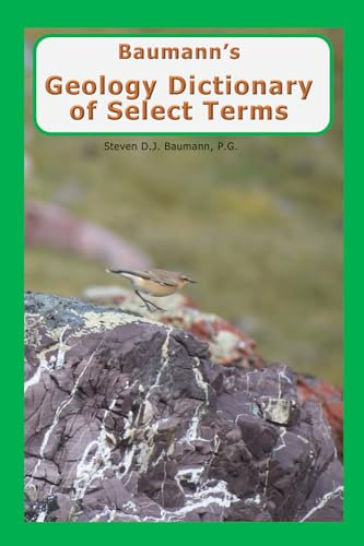 Baumann’s Geology Dictionary of Select Terms