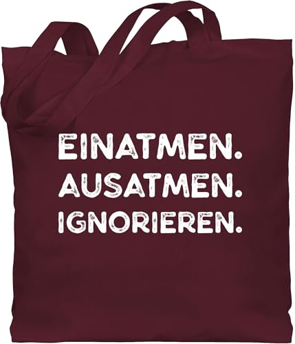 Baumwolltasche - Sprüche Statement mit Spruch - Einatmen Ausatmen Ignorieren weiß - Unisize - Bordeauxrot - beutel+mit+sprüchen+lustig sprueche beutel jutetasche sprüchen stoffbeutel lustiger