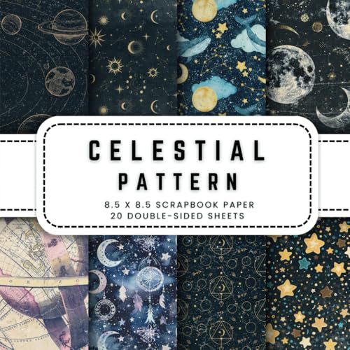 Celestial Pattern Scrapbook Paper: 20 Celestial Moon Star Space Themed Double-sided Decorative Craft Paper, 8.5 x 8.5 (21.59 x 21.59 cm) Perfect for ... Ephemera, Origami, Wrapping And More.