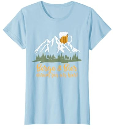 Berge & Bier darum Bin ich Hier! - Lustiger Wander Spruch T-Shirt