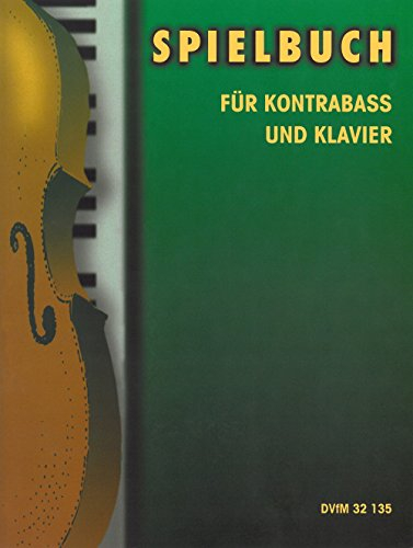Spielbuch für Kontrabass Band 1: Ausgewählte Kompositionen des 18. und 19. Jh. (DV 32135)