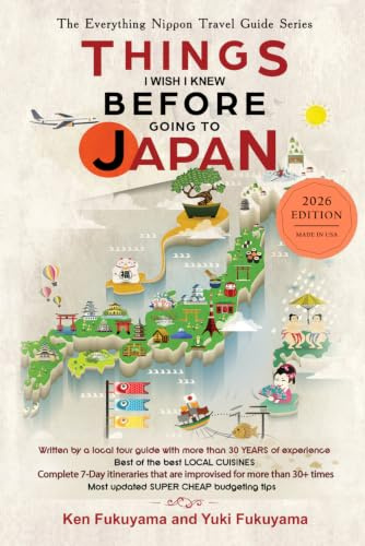 Japan Travel Guide: Things I Wish I'D Known Before Going to Japan (2026, Band 1)