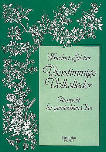 Vierstimmige Volkslieder. Auswahl. Auswahl für gemischten Chor: 26 Lieder und Sätze