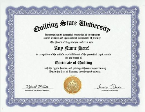 Quilting Quilt Degree: Custom Gag Diploma Quilter Doctorate Certificate (Funny Customized Joke Gift - Novelty Item)