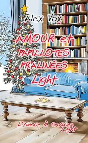 Amour et papillotes pralinées Light: Livre lesbien, roman lesbien (L'amour à croquer Light)