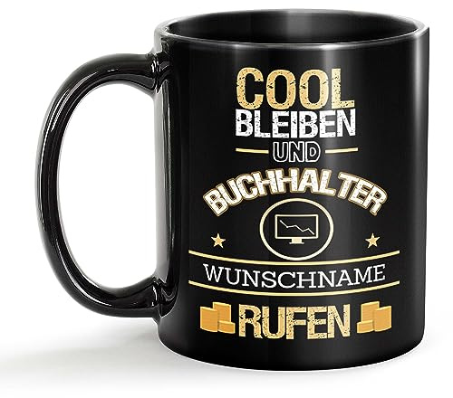 Tassendruck Schwarze Tasse für Buchhalter mit Name - Cool bleiben und Name rufen - Geschenk für Kollegen zum Geburtstag | Personalisierte Geschenke, Keramik Schwarz, 300 ml