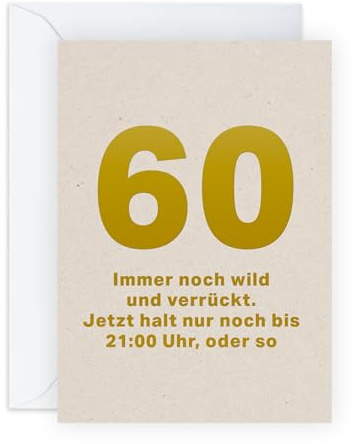Central 23 Geburtstagskarte 60 Für Männer Frauen – 60 IMMER NOCH WILD UND VERRÜCKT – Karte Zum 60 Geburtstag Mann – 60 Jahre Alt – Geschenk Für Mama Papa – Kommt Mit Aufklebern