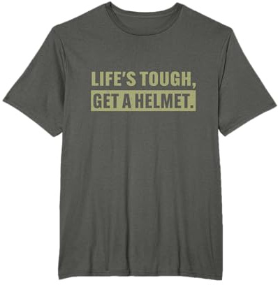 Life's Tough Get a Helmet Funny Vintage Man T-Shirt