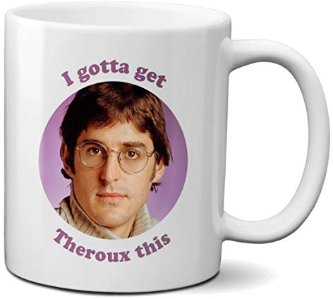 Mug Time ideas, creativity & customisation (TM - Louis Theroux - I Gotta Get Theroux This - Mug Cup Ceramic 320ml - Secret Santa Xmas Office Gift