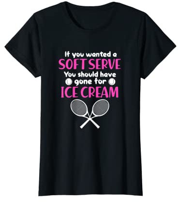 If You Wanted A Soft Serve Tennis Funny Tennisspieler T-Shirt