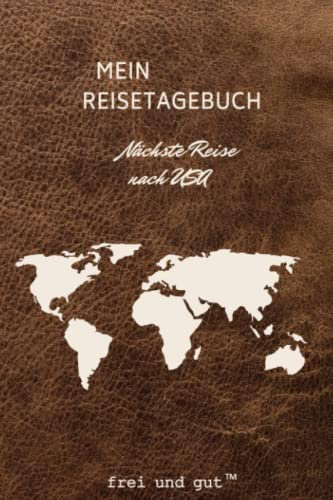 Reise-Tagebuch / Reise-Journal für Reise nach USA [praktisches Din A5 Reisetagebuch Notizbuch zum ausfüllen]: das Urlaubs-Tagebuch für die perfekte Reise