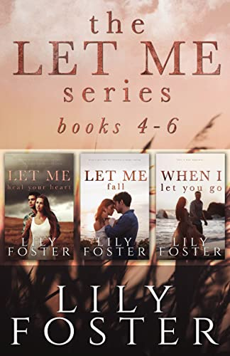 Let Me: Second Chance Love Stories Books 4-6
