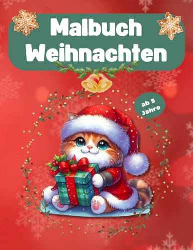 Malbuch Weihnachten für Kinder: 100 süße Weihnachtsmotive zum Ausmalen: Weihnachtlicher Malspaß für kleine Künstler im Alter von 5 bis 10 Jahren – ... Selbstständigkeit und Feinmotorik