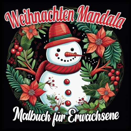 Weihnachten Mandala Malbuch für Erwachsene: Wunderschöne Mandalas für die Winterzeit | Festliche Feiertagsausmalmuster für Erwachsene, Weihnachtsmandalas, Muster und mehr