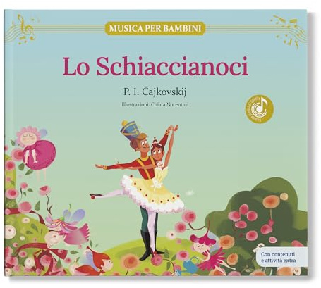 LO SCHIACCIANOCI / Libro per bambini con contenuti e attività extra.