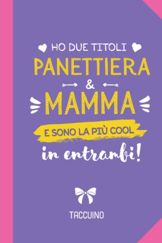 Ho due titoli Panettiera e Mamma e sono la più cool in entrambi: Quaderno appunti (A5) | Regalo originale per una Panettiera per il compleanno o Natale