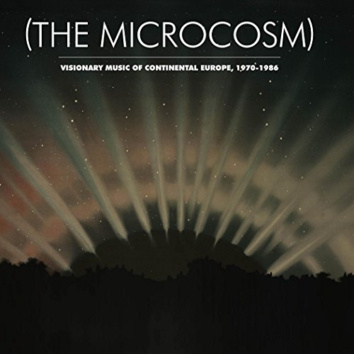 (the Microcosm): Visionary Music of Continental Eu