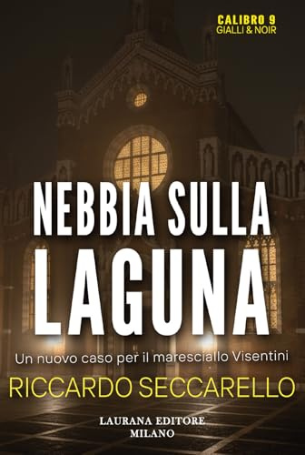 Nebbia sulla laguna (Calibro 9. Gialli & noir)